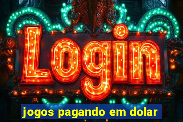 jogos pagando em dolar